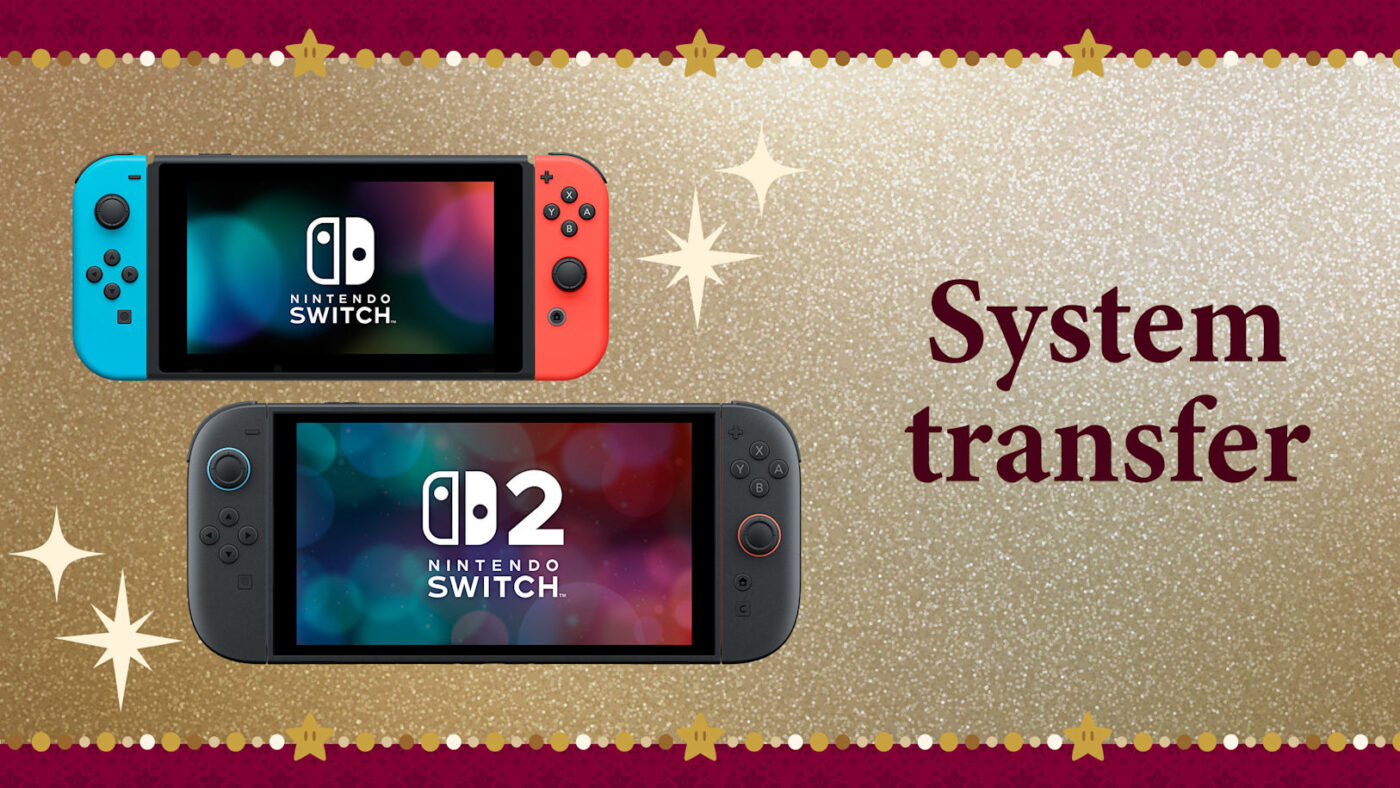 Nintendo Switch and Nintendo Switch 2 system transfer